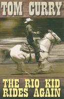 The Rio Kid Rides Again 1597228060 Book Cover