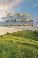 The Church in Philadelphia: Insights into Revelation, Book 5 B0FKJR9FMY Book Cover