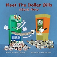 Meet the Dollar Bills : Blinkey Introduces the Dollar Bills #Bank Notes 1735130842 Book Cover