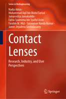 Contact Lenses: Research, Industry, and User Perspectives (Series in BioEngineering) 9819636353 Book Cover