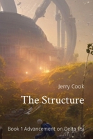 The Structure: Book 1 Advancement on Delta Psi 1088219748 Book Cover