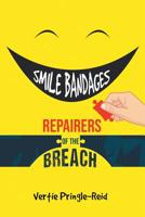 Smile Bandages, Repairers of the Breach 1643673270 Book Cover