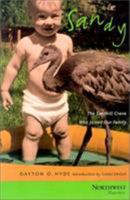 Sandy: The Sandhill Crane Who Joined Our Family (Northwest Reprints (Paperback)) 1558210075 Book Cover