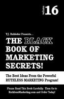 The Black Book of Marketing Secrets, Vol. 16 1933356413 Book Cover