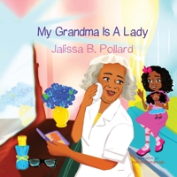 My Grandma is a Lady 1626766967 Book Cover