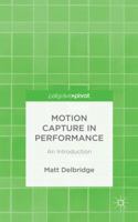 Motion Capture in Performance: An Introduction 113750580X Book Cover