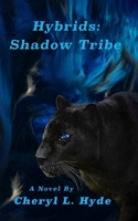 Hybrids: Shadow Tribe 1950598063 Book Cover