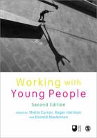 Working with Young People 1446273288 Book Cover