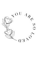 You Are So Loved 1694208362 Book Cover