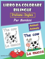Libri Da Colorare Bilingue Inglese-Italiano Per Bambini: Animali:: Imparare a scrivere e leggere parole in inglese | Libro bilingue inglese-italiano ... per bambini) B094L7DFF9 Book Cover