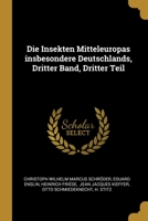 Die Insekten Mitteleuropas insbesondere Deutschlands, Dritter Band, Dritter Teil 1021768308 Book Cover