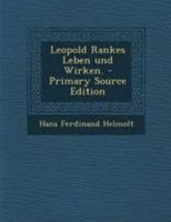Leopold Rankes Leben Und Wirken. 0341165387 Book Cover