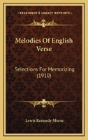 Melodies Of English Verse: Selections For Memorizing 1104250713 Book Cover