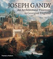 Joseph Gandy: An Architectural Visionary in Georgian England 0500342210 Book Cover