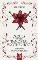 Souls of the Immortal Brotherhood VIII: Am Rand des Göttlichen (German Edition) 3819224157 Book Cover