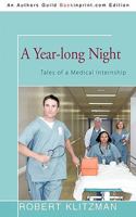 A Year-Long Night: Tales of a Medical Internship 0670817775 Book Cover