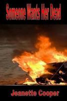 Someone Wants Her Dead 1468019813 Book Cover