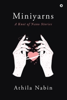 Miniyarns: A Knot of Nano Stories B0C9V1QGB1 Book Cover