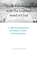Daily Devotional with the Inspired Word of God B09LZLFS8H Book Cover