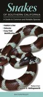 Snakes of Southern California: A Guide to Common & Notable Species 1936913828 Book Cover