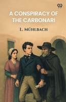 A Conspiracy Of The Carbonari 9371132485 Book Cover