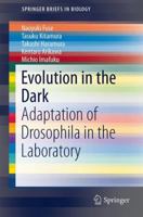 Evolution in the Dark: Adaptation of Drosophila in the Laboratory 4431541462 Book Cover