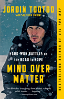 Mind Over Matter: Hard-Won Battles on the Path to Hope 0735242267 Book Cover