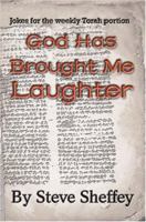 God Has Brought Me Laughter: Jokes for the Weekly Torah Portion 0595320457 Book Cover