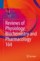 Reviews of Physiology, Biochemistry and Pharmacology, Volume 164 3319009958 Book Cover