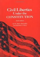 Civil Liberties Under the Constitution 0872498549 Book Cover