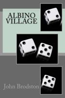 Albino Village 1548699055 Book Cover