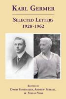 Karl Germer: Selected Letters 1928-1962 0997668652 Book Cover
