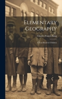 Elementary Geography: A Text-Book for Children 1021332860 Book Cover