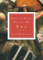 Praying God's Will For My Son 0785265856 Book Cover