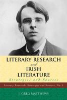 Literary Research and Irish Literature: Strategies and Sources 0810863669 Book Cover
