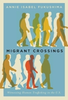 Migrant Crossings: Witnessing Human Trafficking in the U.S. 1503609499 Book Cover