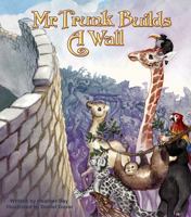 Mr. Trunk Builds a Wall 1732713308 Book Cover