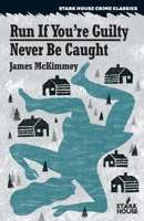 Run If You're Guilty / Never Be Caught 1951473280 Book Cover