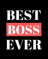 Best Boss Ever: Wide Ruled Lined Notebook (7.5 x 9.25 Inches) Funny Snarky Sarcastic Quotes Gag Appreciation Gift For Bosses 1699540438 Book Cover