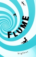 Flume: A thirty-three minute aquatic mystery 1068633018 Book Cover