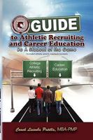 Guide to Athletic Recruiting & Career Education 1450028454 Book Cover