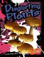 Disgusting Plants (Blazers) 073686802X Book Cover