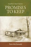 Promises to Keep: Southern Short Stories 1934610194 Book Cover
