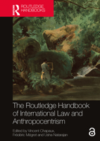 The Routledge Handbook of International Law and Anthropocentrism 1032508582 Book Cover