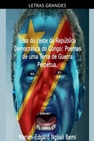 Ecos do Leste da República Democrática do Congo: Poemas de uma Terra de Guerra Perpétua. B0GMPQYYMD Book Cover