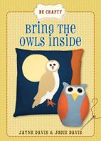Bring the Owls Inside 1416206973 Book Cover