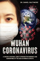 Wuhan Coronavirus: A Concise & Rational Guide to Prepare for Pandemics and Quarantines of the 2020 Outbreak 1914018141 Book Cover