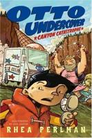 Otto Undercover #2: Canyon Catastrophe (Otto Undercover) 0060754974 Book Cover