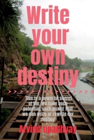 Write your own destiny: what you want to do with your life B09NHTVJ1D Book Cover