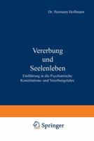 Vererbung Und Seelenleben: Einfuhrung in Die Psychiatrische Konstitutions- Und Vererbungslehre 3642985564 Book Cover
